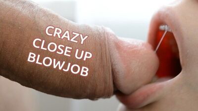 CRAZY CLOSE UP BLOWJOB - pornapp.online